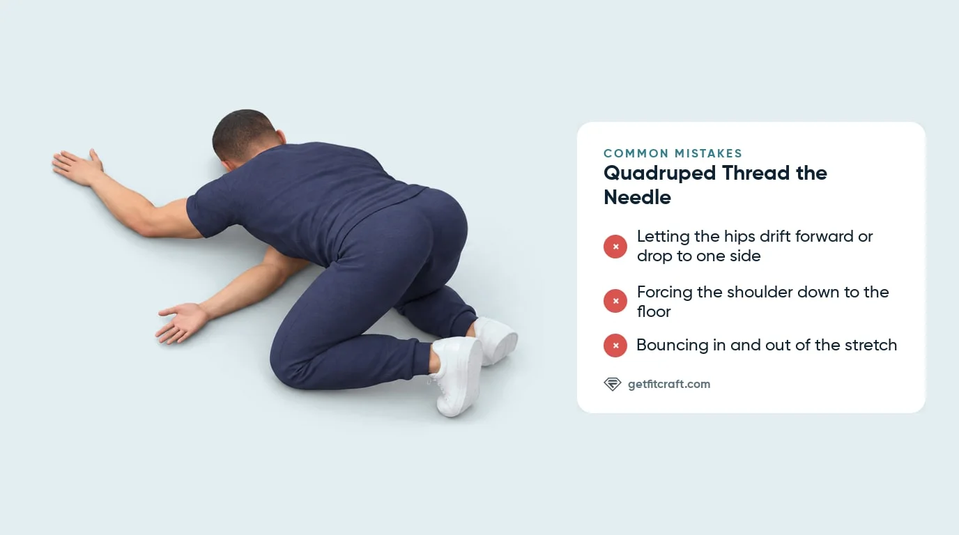Quadruped thoracic rotation common mistakes listed beside the correct thread the needle hold: arm threaded under, head down