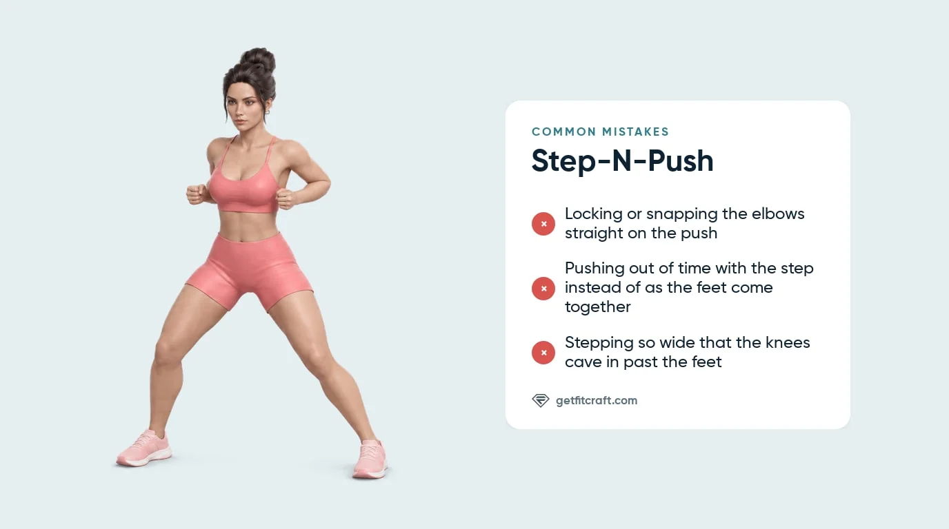 Step-N-Push common mistakes listed beside the correct wide step: knees over toes, chest up, fists drawn back by the ribs